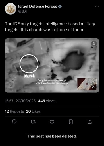 A screenshot from X of a tweet by the Israeli occupation forces that reads: "The IDF only targets intelligence based military targets, this church was not one of them." The screenshot also reads: "This post has been deleted."